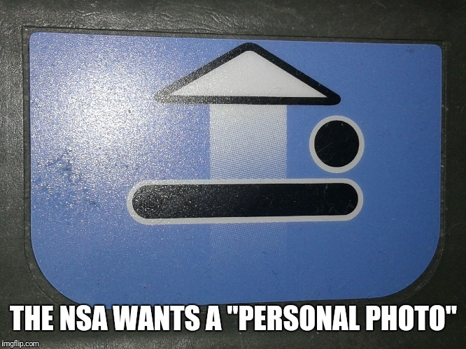 THE NSA WANTS A "PERSONAL PHOTO" | image tagged in hospital bed memes 3 | made w/ Imgflip meme maker