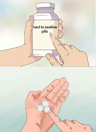 Hard pills to swallow Blank Meme Template