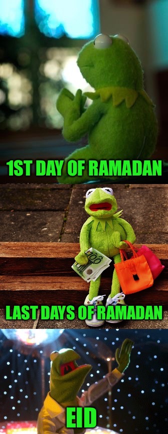 Frog Week, June 4-10, a JBmemegeek & giveuahint event! |  1ST DAY OF RAMADAN; LAST DAYS OF RAMADAN; EID | image tagged in kermit during ramadan,frog week,memes,jbmemegeek,giveuahint,ramadan | made w/ Imgflip meme maker
