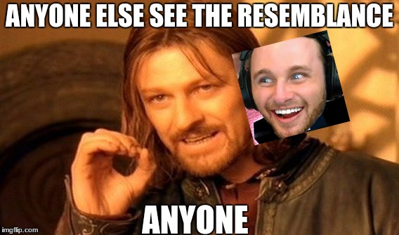 One Does Not Simply | ANYONE ELSE SEE THE RESEMBLANCE; ANYONE | image tagged in memes,one does not simply | made w/ Imgflip meme maker