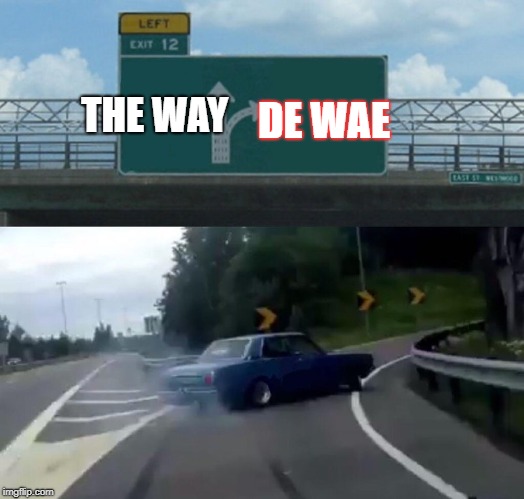 De Ugandian Knuckles Wae |  DE WAE; THE WAY | image tagged in memes,left exit 12 off ramp | made w/ Imgflip meme maker