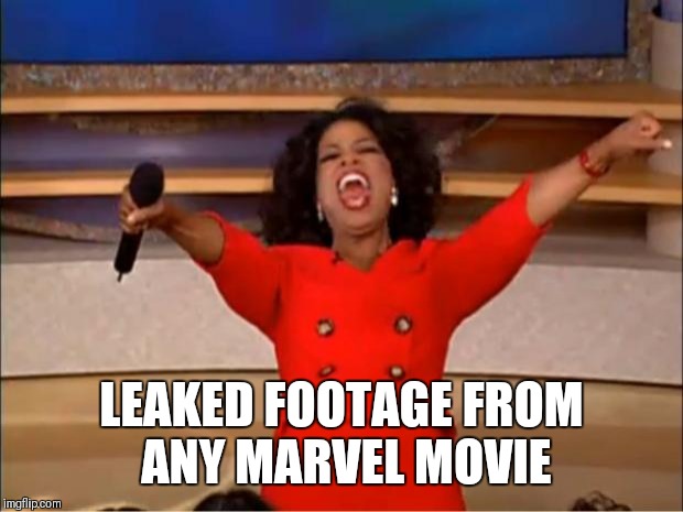 Oprah You Get A Meme | LEAKED FOOTAGE FROM ANY MARVEL MOVIE | image tagged in memes,oprah you get a | made w/ Imgflip meme maker