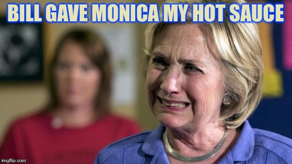 Famous meals: The Clinton dinner scandal.  A DrSarcasm Event: June 1-7 | BILL GAVE MONICA MY HOT SAUCE | image tagged in famous meals,funny memes,clintons,hot sauce,monica lewinsky,scandal | made w/ Imgflip meme maker