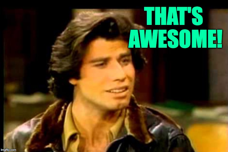 THAT'S AWESOME! | made w/ Imgflip meme maker