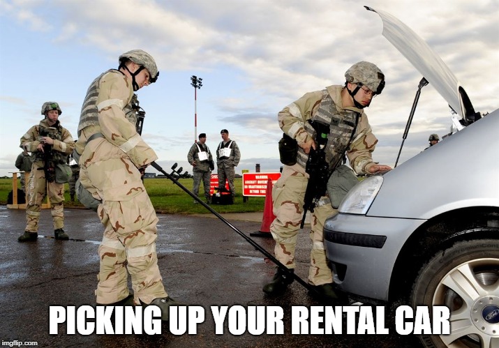 Picking up your rental car | PICKING UP YOUR RENTAL CAR | image tagged in rental car,gold car | made w/ Imgflip meme maker