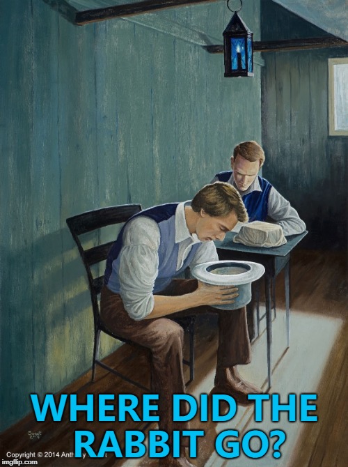 It disappeared - just like that! :)   | WHERE DID THE RABBIT GO? | image tagged in mormons looking in hats,memes,magic,rabbits | made w/ Imgflip meme maker