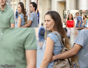 Distracted Girlfriend | image tagged in distracted girlfriend | made w/ Imgflip meme maker