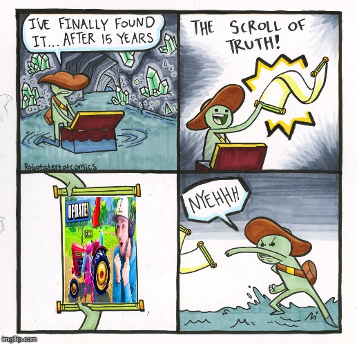 The Scroll Of Truth Meme | image tagged in memes,the scroll of truth | made w/ Imgflip meme maker