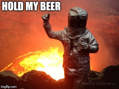 HOLD MY BEER | made w/ Imgflip meme maker