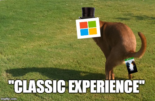 Microshit | "CLASSIC EXPERIENCE" | image tagged in dog pooping | made w/ Imgflip meme maker