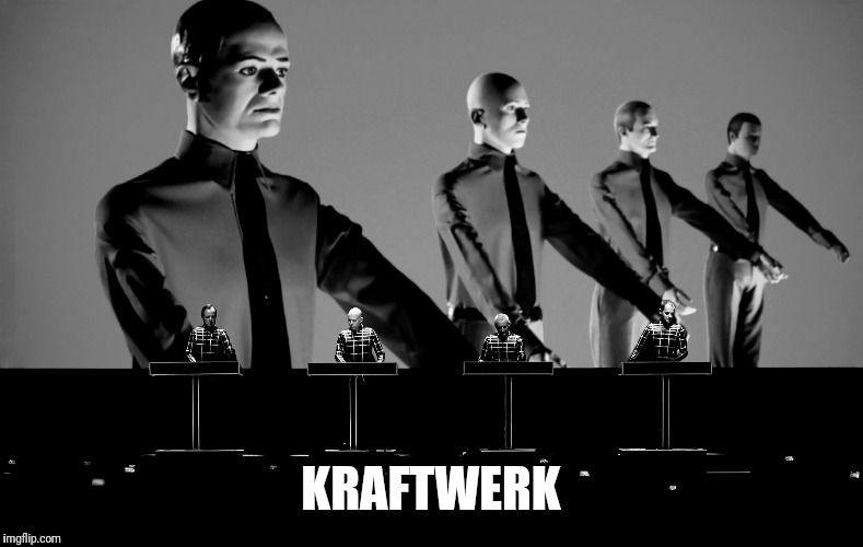 KRAFTWERK | made w/ Imgflip meme maker