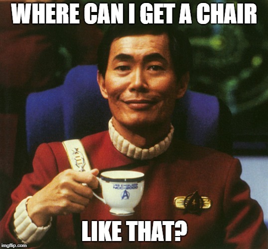 WHERE CAN I GET A CHAIR LIKE THAT? | made w/ Imgflip meme maker