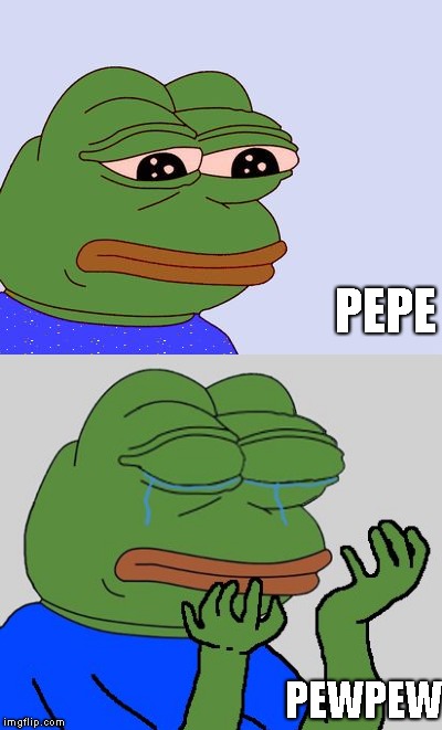 pew pew
 | PEPE; PEWPEW | image tagged in pepe,frog week | made w/ Imgflip meme maker