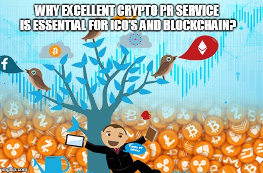 Why Excellent Crypto PR Service is essential for ICO’s And Blockchain? | WHY EXCELLENT CRYPTO PR SERVICE IS ESSENTIAL FOR ICO’S AND BLOCKCHAIN? | image tagged in crypto pr,blockchain,ico,crypto pr service | made w/ Imgflip meme maker