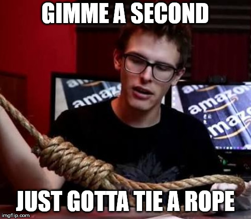 GIMME A SECOND JUST GOTTA TIE A ROPE | made w/ Imgflip meme maker