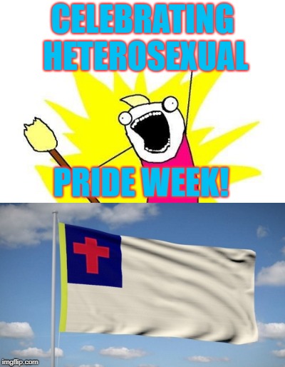 I Started a Heterosexual pride week, please try to get this on the main page peoples. Below is also the heterosexual flag! | CELEBRATING HETEROSEXUAL; PRIDE WEEK! | image tagged in normal,people,week | made w/ Imgflip meme maker