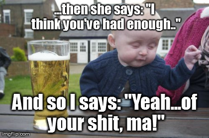 Drunk Baby Meme | image tagged in memes,drunk baby | made w/ Imgflip meme maker