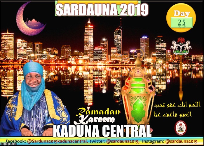 SARDAUNA 2019; KADUNA CENTRAL | image tagged in sardauna muke fata kaduna central 2019 | made w/ Imgflip meme maker