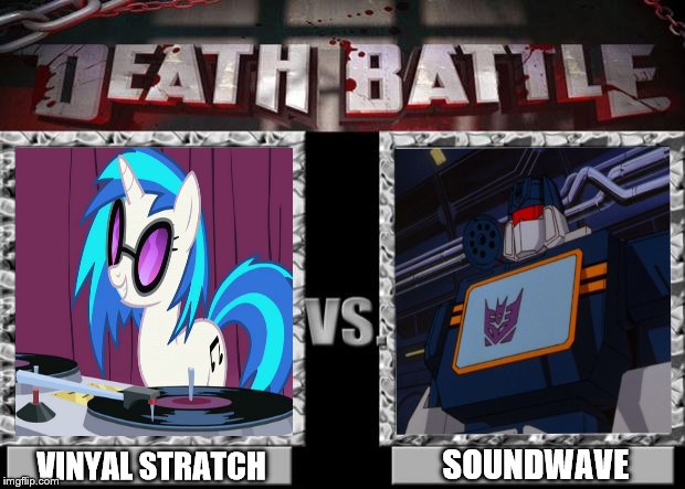 death battle | SOUNDWAVE; VINYAL STRATCH | image tagged in death battle | made w/ Imgflip meme maker