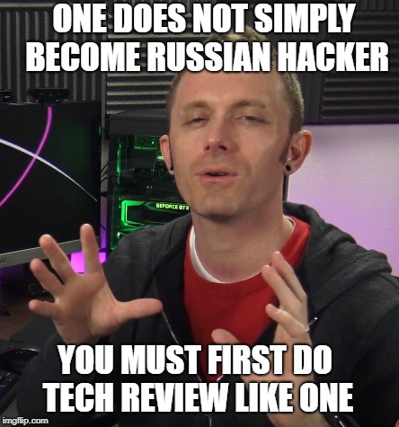 Become Russian | ONE DOES NOT SIMPLY BECOME RUSSIAN HACKER; YOU MUST FIRST DO TECH REVIEW LIKE ONE | image tagged in ajmanntech | made w/ Imgflip meme maker