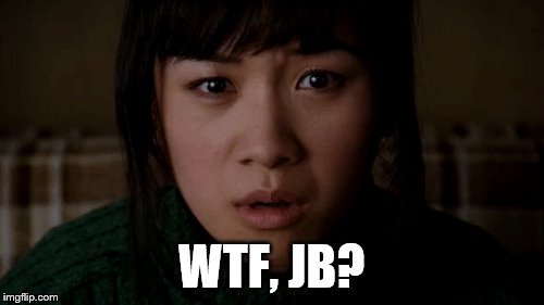 WTF, JB? | made w/ Imgflip meme maker