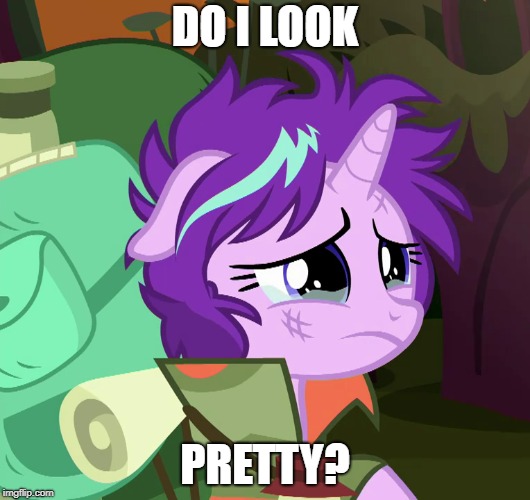 DO I LOOK; PRETTY? | image tagged in starlight glimmer | made w/ Imgflip meme maker