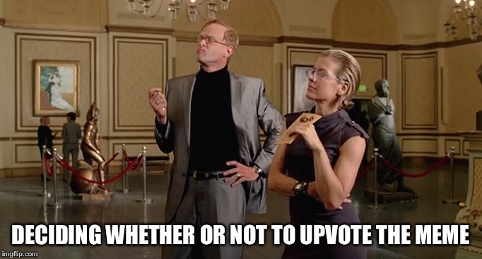 Art Snobs | DECIDING WHETHER OR NOT TO UPVOTE THE MEME | image tagged in memes,funny,art snobs,snobby,imgflip | made w/ Imgflip meme maker