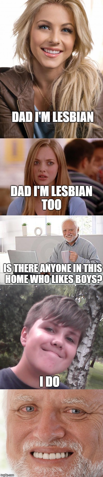 DAD I'M LESBIAN; DAD I'M LESBIAN TOO; IS THERE ANYONE IN THIS HOME WHO LIKES BOYS? I DO | image tagged in harold,family | made w/ Imgflip meme maker