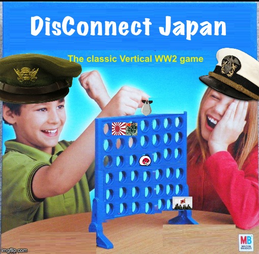 More WW2 games yay | DisConnect Japan; The classic Vertical WW2 game | image tagged in blank connect four,memes,japan,ww2,hiroshima,little boy | made w/ Imgflip meme maker