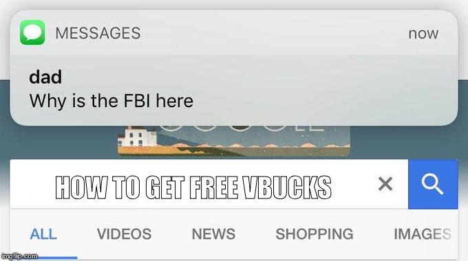 why is the fbi here how to get free vbucks image tagged in - free v bucks here meme