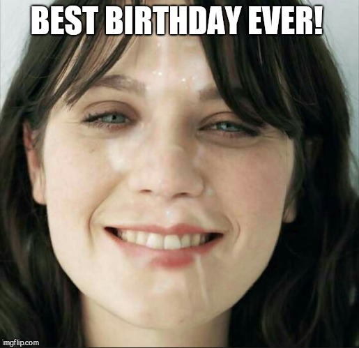 BEST BIRTHDAY EVER! | made w/ Imgflip meme maker