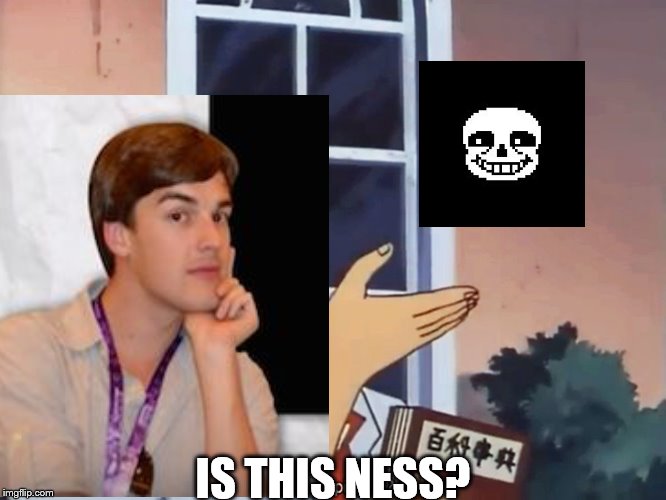 Game theory's theory's | IS THIS NESS? | image tagged in game theory,sans,is this a pigeon | made w/ Imgflip meme maker