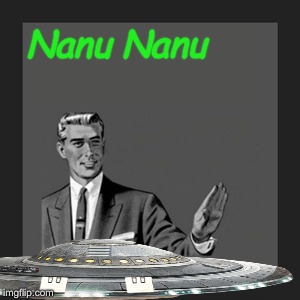 Mork | Nanu Nanu | image tagged in flying saucer,ufo | made w/ Imgflip meme maker