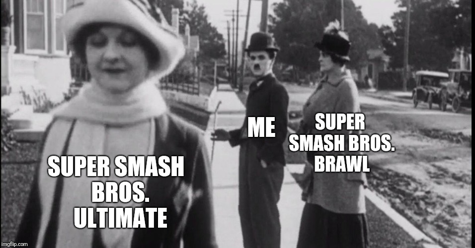 Smash Bros. Ultimate - Chaplain Edition | ME; SUPER SMASH BROS. BRAWL; SUPER SMASH 
BROS. 
ULTIMATE | image tagged in distracted boyfriend,charlie chaplin,nintendo,super smash bros,gaming,gamer | made w/ Imgflip meme maker
