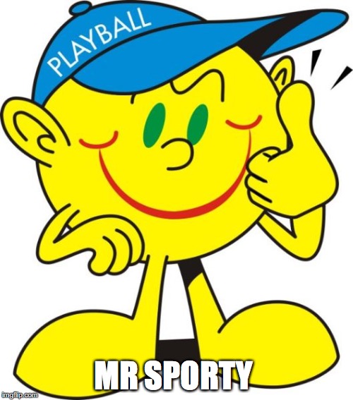 Mr Sporty | MR SPORTY | image tagged in play,mascot,kids | made w/ Imgflip meme maker