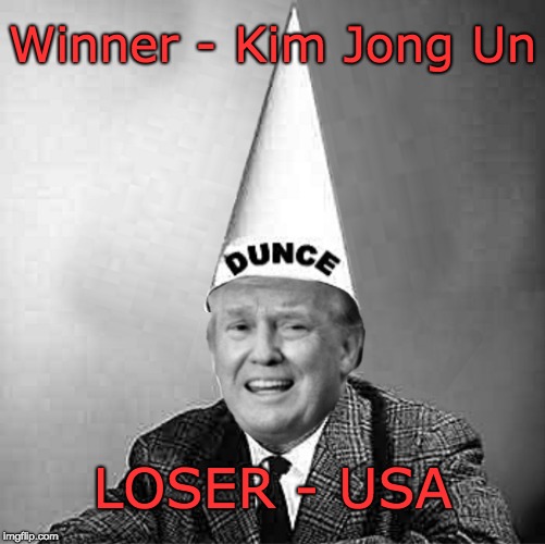 Trump Dunce - Winner Kim Jong Un | Winner - Kim Jong Un; LOSER - USA | image tagged in trump dunce,kim jong un,usa,trump loser,trump failed,kim jong un winner | made w/ Imgflip meme maker