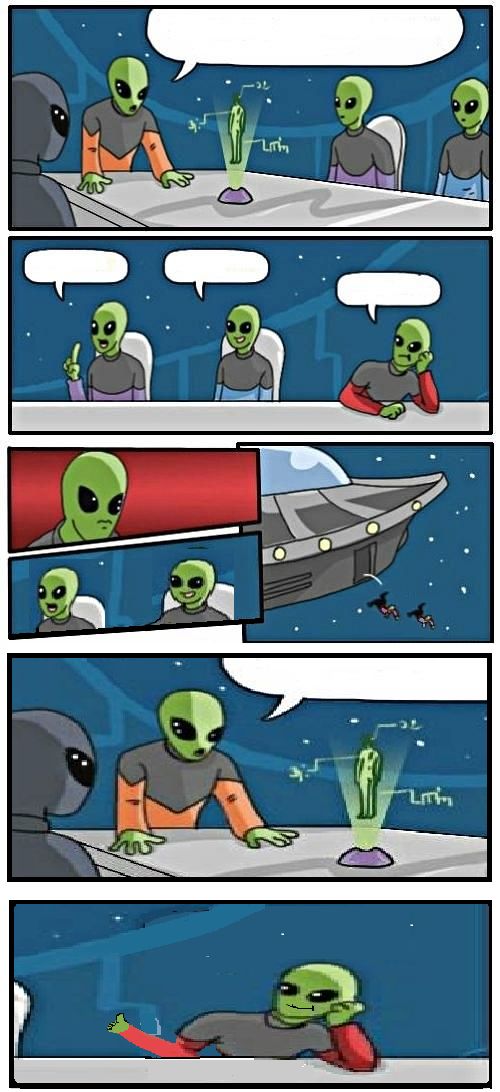 Alien Meeting Promotion Blank Meme Template