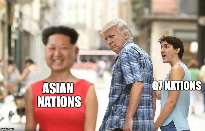What a Template lol | G7 NATIONS; ASIAN NATIONS | image tagged in trump,north korea,canada,trudeau,memes,funny | made w/ Imgflip meme maker