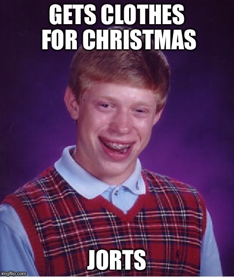 Bad luck brian | image tagged in memes,bad luck brian,clothes | made w/ Imgflip meme maker