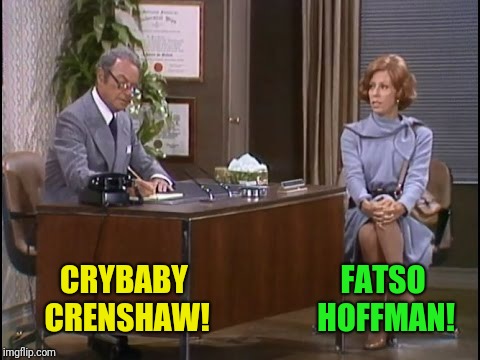 CRYBABY CRENSHAW! FATSO HOFFMAN! | made w/ Imgflip meme maker