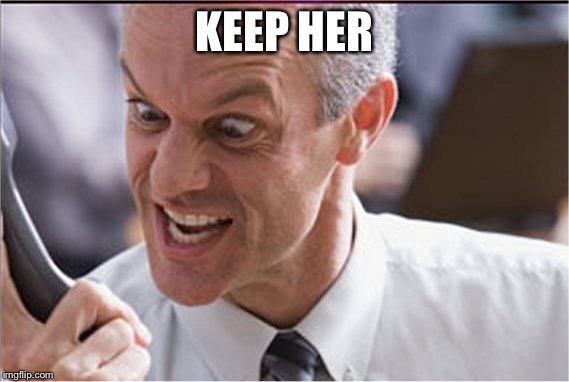 Rining | KEEP HER | image tagged in rining | made w/ Imgflip meme maker