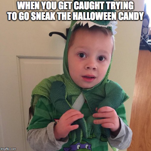 WHEN YOU GET CAUGHT TRYING TO GO SNEAK THE HALLOWEEN CANDY | image tagged in jeffy | made w/ Imgflip meme maker