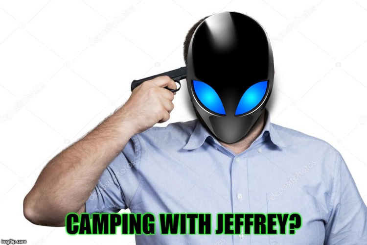 CAMPING WITH JEFFREY? | made w/ Imgflip meme maker