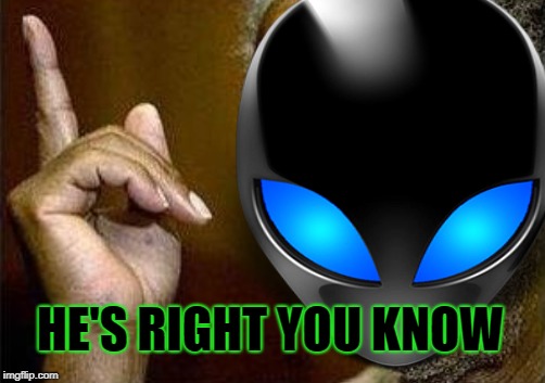 HE'S RIGHT YOU KNOW | made w/ Imgflip meme maker