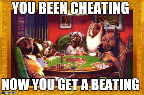 Never trust a dog wearing glasses  | YOU BEEN CHEATING; NOW YOU GET A BEATING | image tagged in funny dogs | made w/ Imgflip meme maker