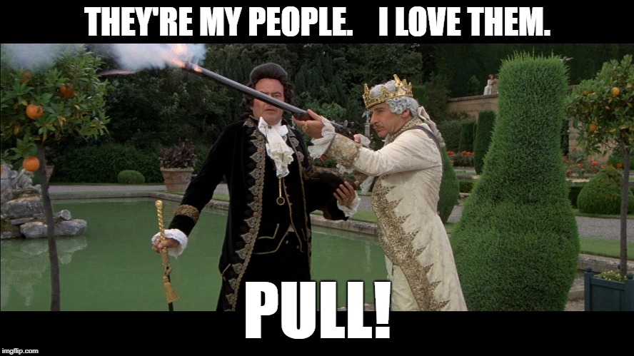 THEY'RE MY PEOPLE.    I LOVE THEM. PULL! | image tagged in mel brooks | made w/ Imgflip meme maker