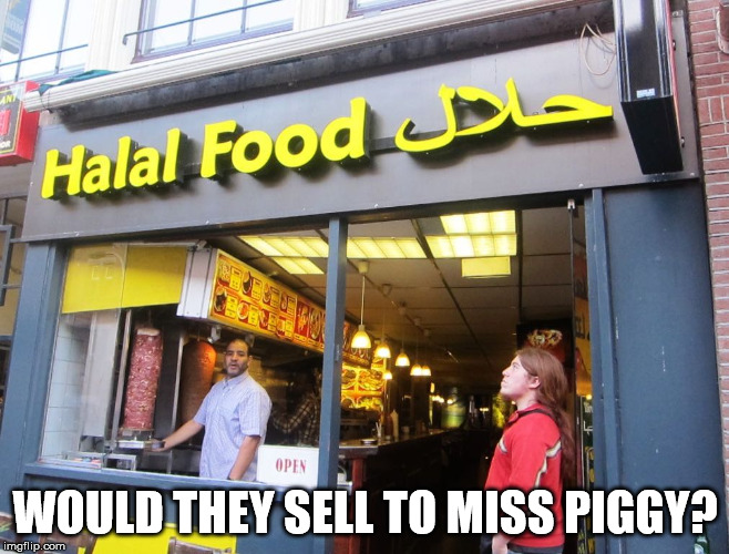 WOULD THEY SELL TO MISS PIGGY? | image tagged in political correctness | made w/ Imgflip meme maker
