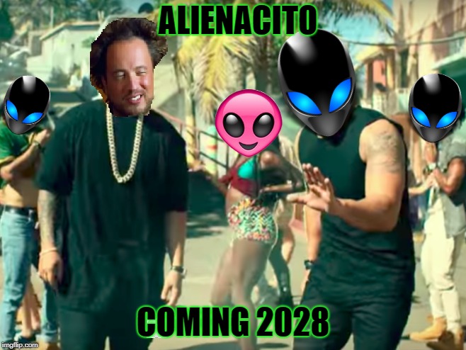ALIENACITO COMING 2028 | made w/ Imgflip meme maker