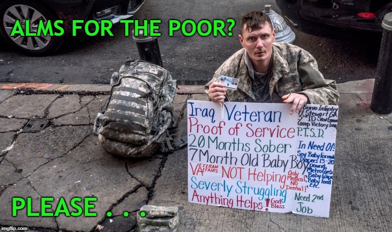 Sorry, No More $ at The Trump Foundation | ALMS FOR THE POOR? PLEASE . . . | image tagged in trump,trump foundation,the trump foundation,political meme | made w/ Imgflip meme maker