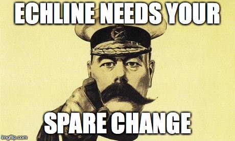 lord kitchener | ECHLINE NEEDS YOUR; SPARE CHANGE | image tagged in lord kitchener | made w/ Imgflip meme maker